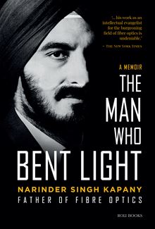 Narinder Singh Kapany: The Man Who Bent Light