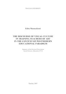 The Discourse of Visual Culture in Training Teachers of Art in the Context of Postmodern Educational Paradigm ; Vizualinės kultūros diskursas rengiant dailės pedagogus postmodernios edukacinės paradigmos kontekste