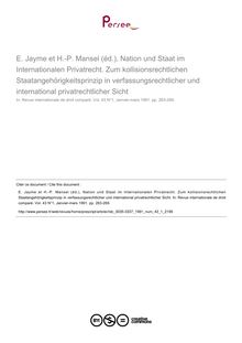 E. Jayme et H.-P. Mansel (éd.), Nation und Staat im Internationalen Privatrecht. Zum kollisionsrechtlichen Staatangehörigkeitsprinzip in verfassungsrechtlicher und international privatrechtlicher Sicht - note biblio ; n°1 ; vol.43, pg 263-269