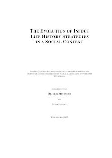 The evolution of insect life history strategies in a social context [Elektronische Ressource] / vorgelegt von Oliver Mitesser
