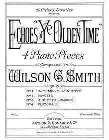 Partition complète, Echoes of Ye Olden Time, 4 Piano Pieces, Smith, Wilson
