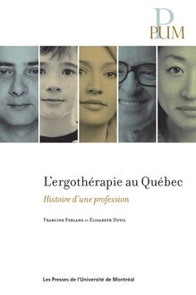 L ergothérapie au Québec : Histoire d une profession