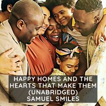 Happy Homes and the Hearts that Make Them: Or Thrifty People and why They Thrive ( Unabridged )