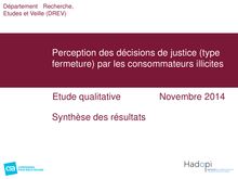 Perceptions des décisions de justice (type fermeture) par les consommateurs illicites - synthèse des résultats