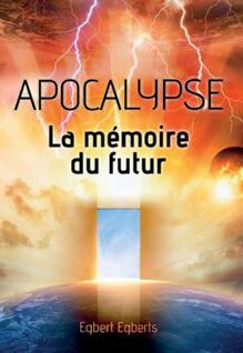 Apocalypse La mémoire du futur