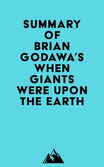Summary of Brian Godawa s When Giants Were Upon the Earth