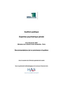 Expertise psychiatrique pénale - Expertise psychiatrique pénale - Recommandations de la commission d audition