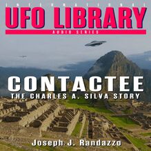U.F.O LIBRARY - CONTACTEE: The Charles A. Silva Story