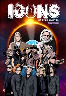 Icons of Rock 5: Jerry Garcia, Guns N  Roses, Bon Jovi and Kurt Cobain