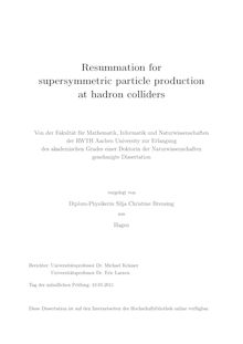 Resummation for supersymmetric particle production at hadron colliders [Elektronische Ressource] / Silja Christine Brensing