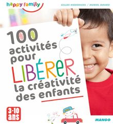 100 activités pour libérer la créativité des enfants