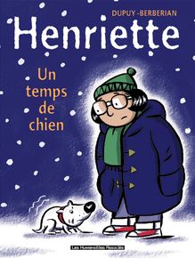 Henriette #2 : Un Temps de chien