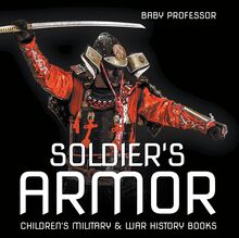 Soldier s Armor | Children s Military & War History Books