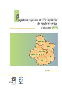 Projections régionales et infra-régionales de population active à l horizon 2015