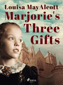 Marjorie s Three Gifts