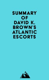Summary of David K. Brown s Atlantic Escorts