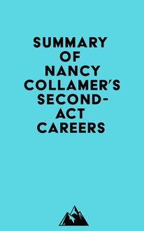 Summary of Nancy Collamer s Second-Act Careers