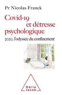 Covid-19 et détresse psychologique : 2020, l odyssée du confinement