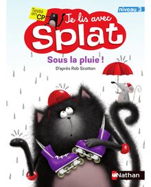 Sous la pluie - Je lis avec Splat - CP Niveau 3