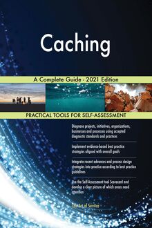 Caching A Complete Guide - 2021 Edition