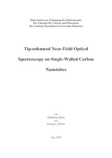 Tip-enhanced near-field optical spectroscopy on single-walled carbon nanotubes [Elektronische Ressource] / von Huihong Qian