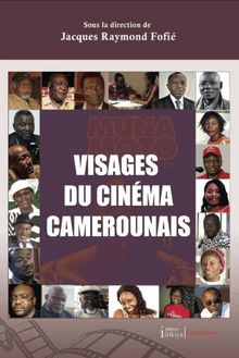 VISAGES DU CINÉMA CAMEROUNAIS