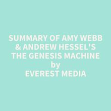 Summary of Amy Webb & Andrew Hessel s The Genesis Machine