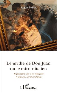 Le mythe de Don Juan ou le miroir italien