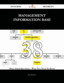 Management Information Base 38 Success Secrets - 38 Most Asked Questions On Management Information Base - What You Need To Know