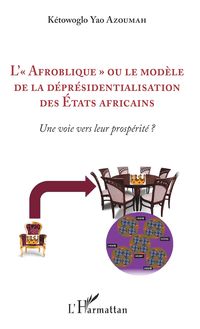 L "Afroblique" ou le modèle de la déprésidentialisation des Etats africains