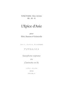 Partition Soprano Saxophone ou clarinette en B♭ (instead of flûte), L Epice d Asie