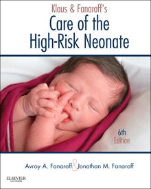 Klaus and Fanaroff s Care of the High-Risk Neonate E-Book
