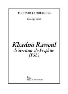 Khadim Rassoul, le Serviteur du Prophète (PSL)