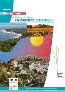 Plan national d adaptation de la France aux effets du changement climatique : 2011_synthese