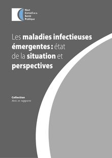 Les maladies infectieuses émergentes : état de la situation et perspectives