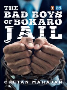 Bad Boys of Bokaro Jail