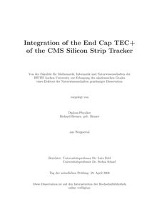 Integration of the end cap TEC+ of the CMS silicon strip tracker [Elektronische Ressource] / vorgelegt von Richard Bremer