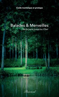 Balades & Merveilles de la Loire jusqu'au Cher