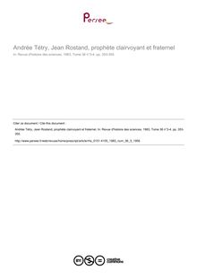 Andrée Tétry, Jean Rostand, prophète clairvoyant et fraternel  ; n°3 ; vol.36, pg 353-355