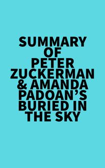 Summary of Peter Zuckerman & Amanda Padoan s Buried in the Sky