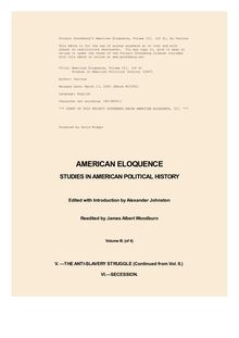 American Eloquence, Volume 3 - Studies In American Political History (1897)