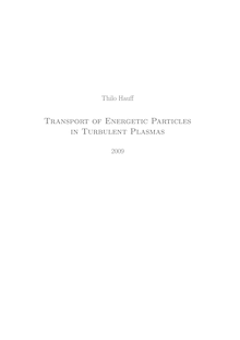 Transport of energetic particles in turbulent plasmas [Elektronische Ressource] / vorgelegt von Thilo Hauff