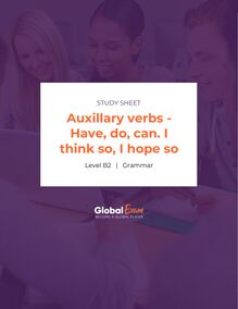 Auxillary verbs - Have, do, can. I think so, I hope so