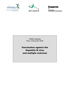 Vaccination contre le virus de l’hépatite B et sclérose en plaques  état des lieux - Vaccination against the hepatitis B virus and multiple sclerosis - Guidelines (2004)
