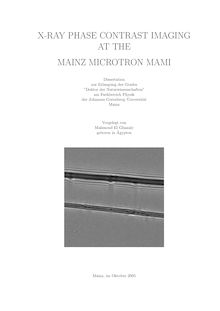 X-ray phase contrast imaging at the Mainz microtron MAMI [Elektronische Ressource] / vorgelegt von Mahmoud el Ghazaly