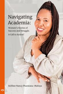 Navigating Academia: Women’s Stories of Success and Struggle - A Call to Action