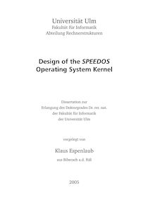 Design of the SPEEDOS operating system kernel [Elektronische Ressource] / Klaus Espenlaub