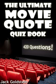 Ultimate Movie Quote Quiz Book