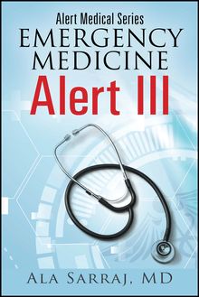 Alert Medical Series: Emergency Medicine Alert III