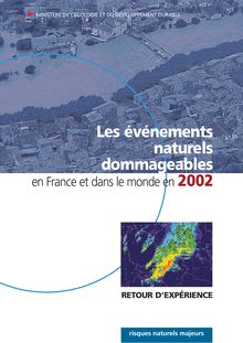 Les événements naturels dommageables en France et dans le monde en 2002